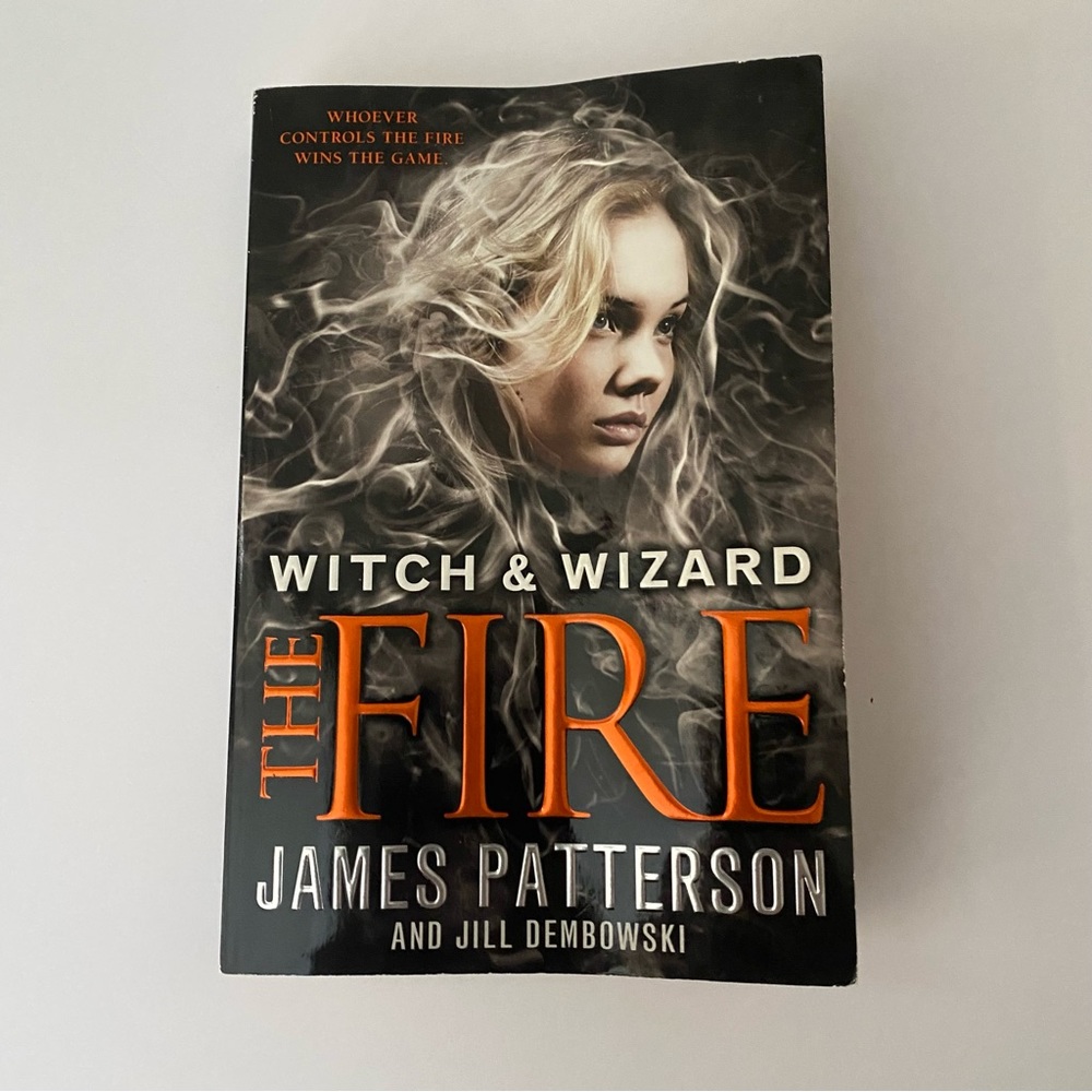 Book-Witch and Wizard The Fire by James Patterson and Jill Dembowski